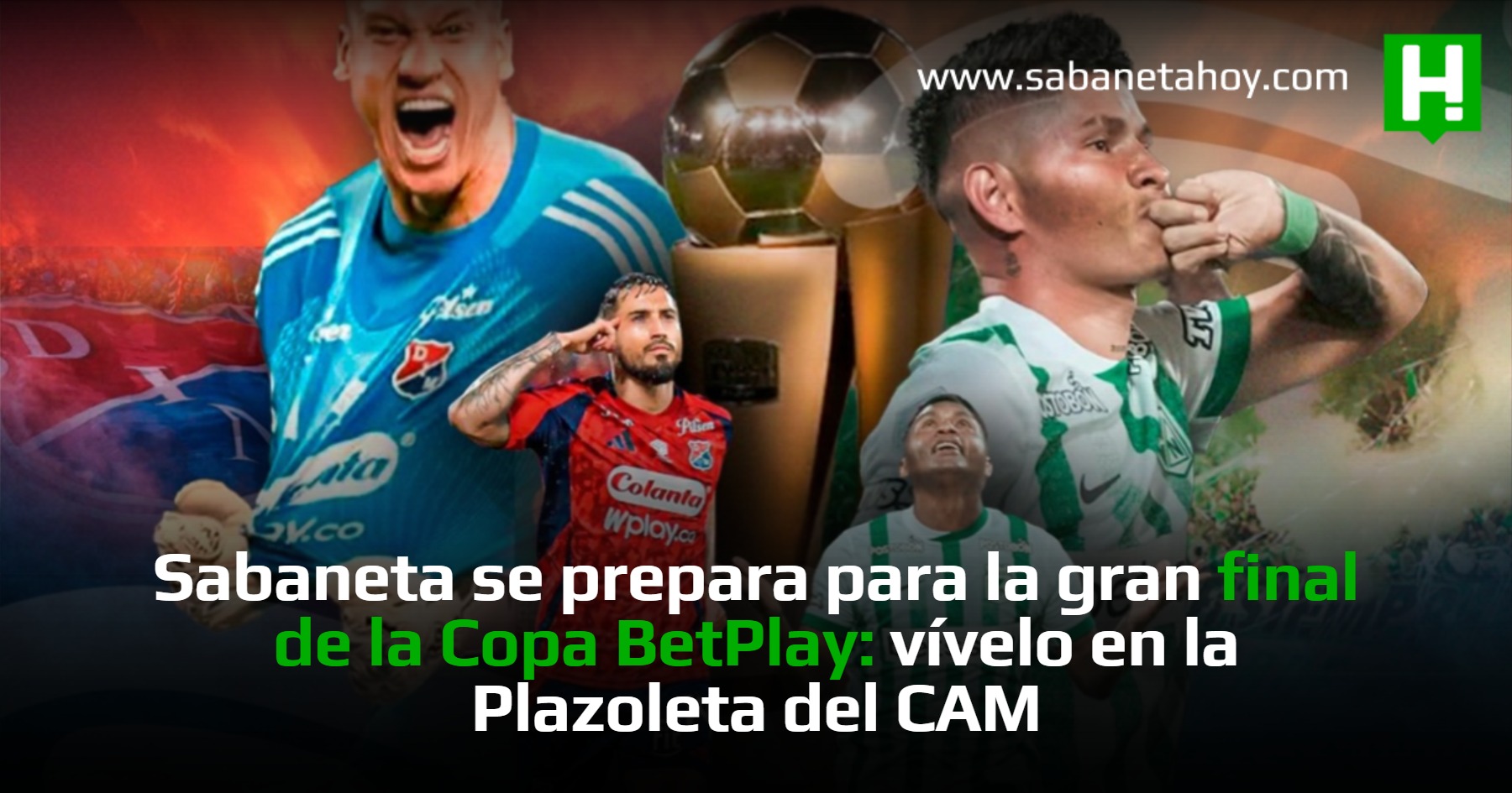 Vive la final de la Copa BetPlay en la Plazoleta del CAM